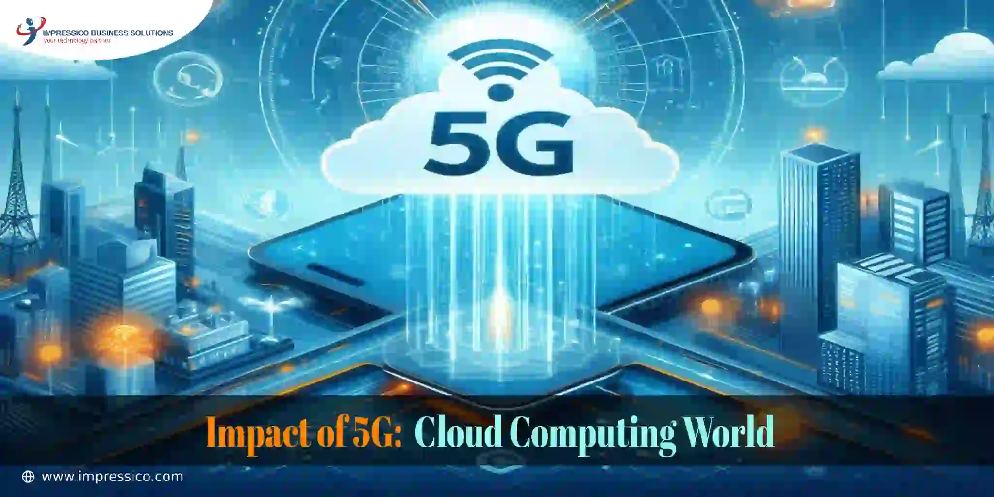 Impact of 5G on the Cloud Computing World