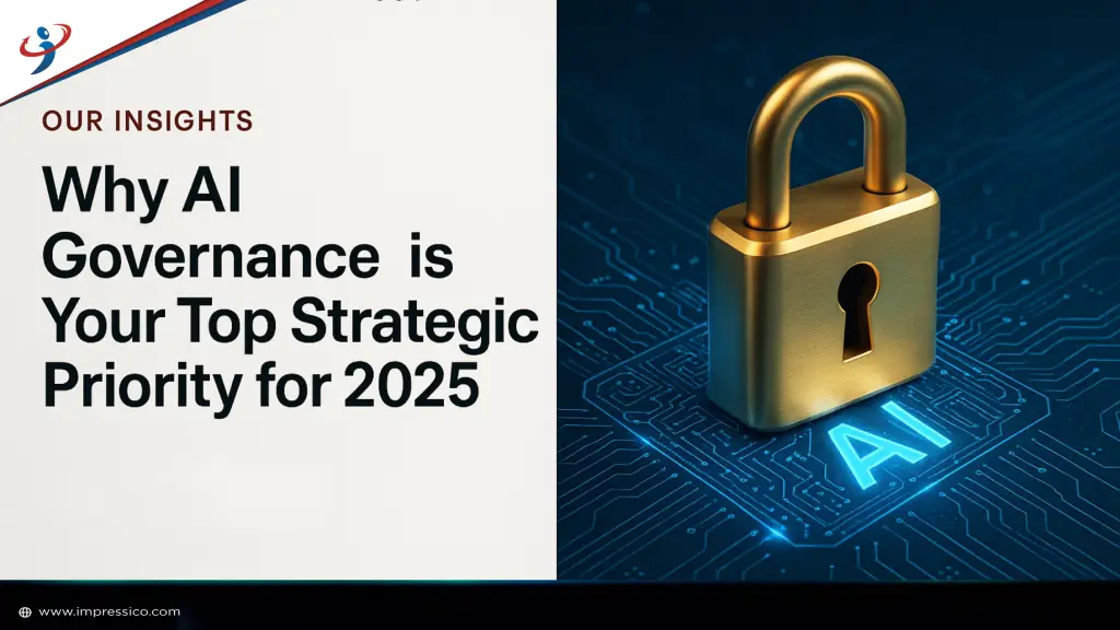 Why AI Governance is Your Top Strategic Priority for 2025